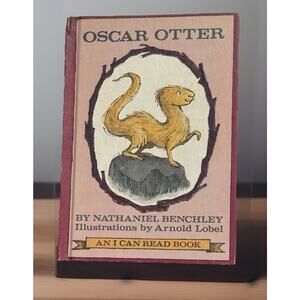 OSCAR OTTER AN I CAN READ BOOK By Nathaniel Benchley Arnold Lobel HC 1966